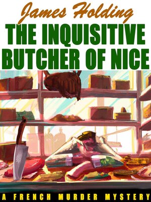 cover image of The Inquisitive Butcher of Nice